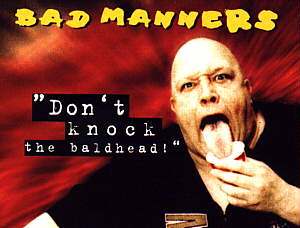 Bad Manners